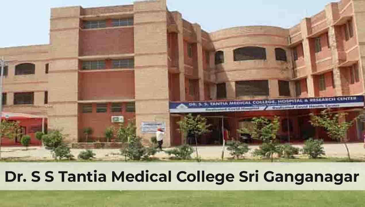 Dr. S.S. Tantia Medical College in Sri Ganganagar: Eligibility, Admission, Fees, and Facilities