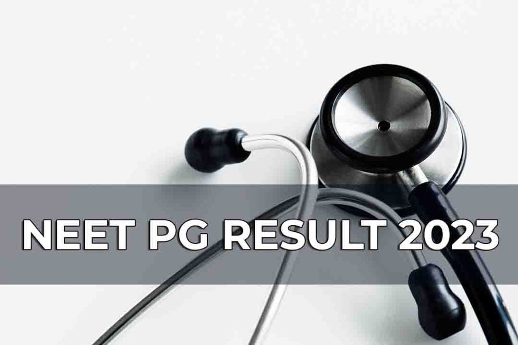 NEET PG 2023 Result: Expected to Release Soon