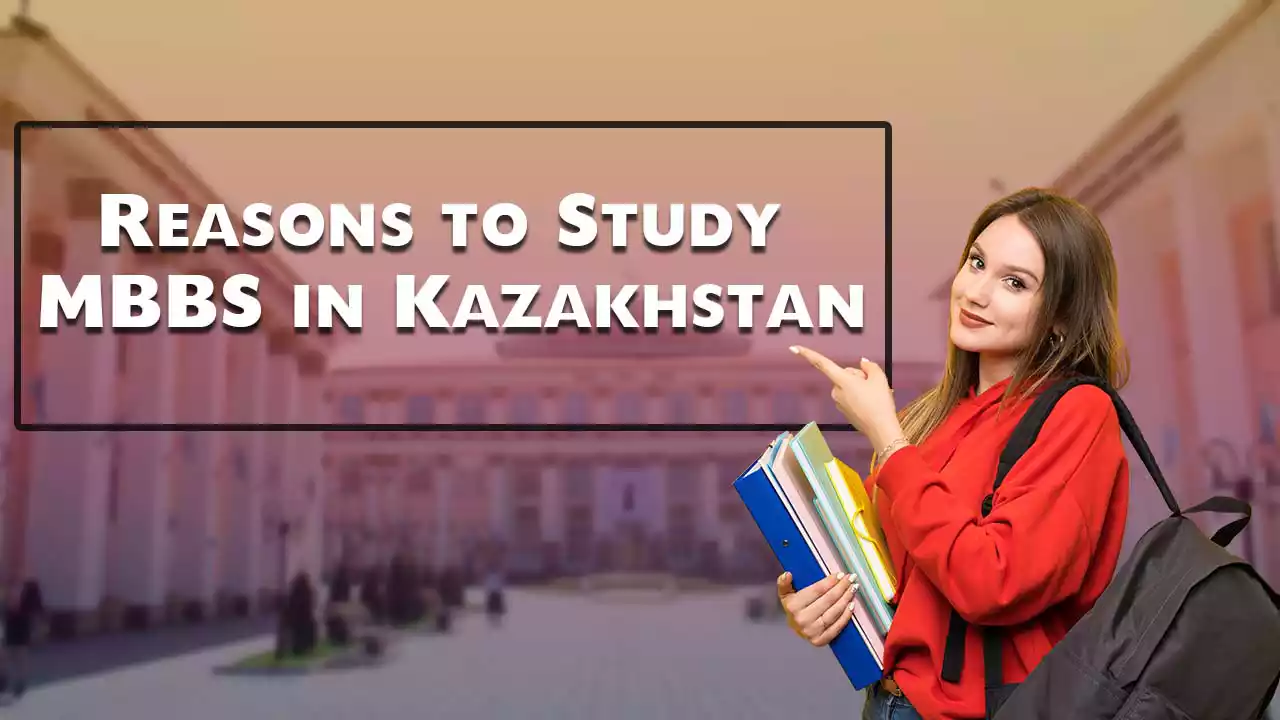 Top Reasons to Study MBBS in Kazakhstan for Indian Students