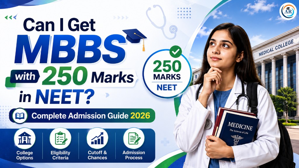 Can I Get MBBS with 250 Marks in NEET? Complete Admission Guide 2026