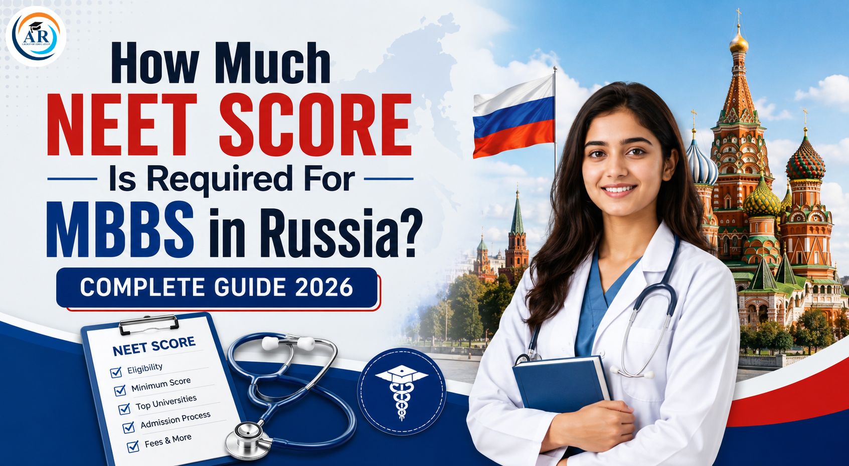 How Much NEET Score Is Required for MBBS in Russia? Complete Guide 2026