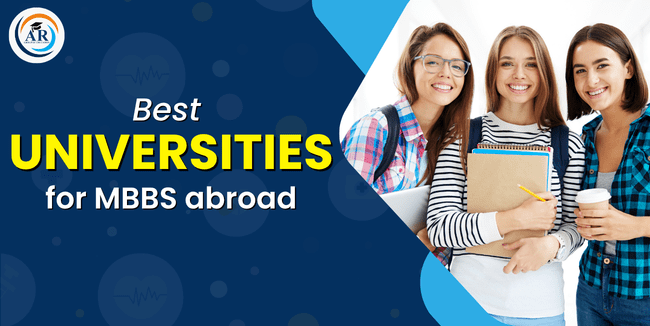 Best universities for MBBS abroad 